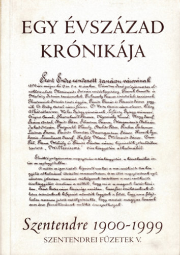 Sin Edit  (szerk.) - Egy vszzad krnikja - Szentendre 1900-1999 Szentendrei fzetek