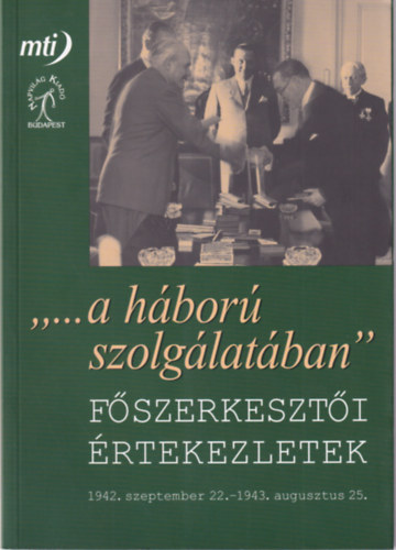 Jo Andrs, Feitl Istvn - 2 db trtnelmi knyv ( egytt ) 1. Kztrsasg a modern kori trtnelem fnyben - Tanulmnyok, 2. " ...A hbor szolglatban"  - Fszerkeszti rtekezletek 1942. szeptember 22.- 1943. augusztus 25.