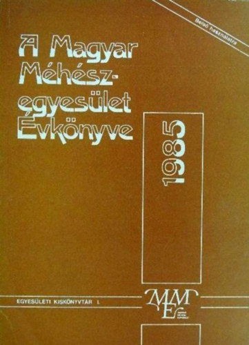 Nikovitz Antal  (szerk.) - A Magyar M�h�szegyes�let �vk�nyve 1985.