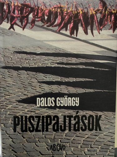 Szerk.: Szoboszlai Margit Dalos György - Puszipajtások, Szoboszlai Margit szerkesztésével (Saját képpel)