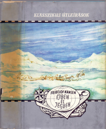 Fridtjof Nansen - jben s jgben (Klasszikus tlersok)