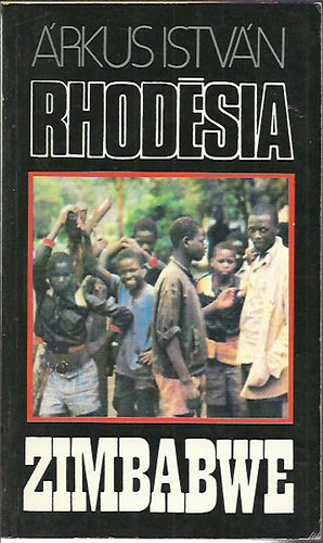 rkus Istvn - Rhodsia Zimbabwe