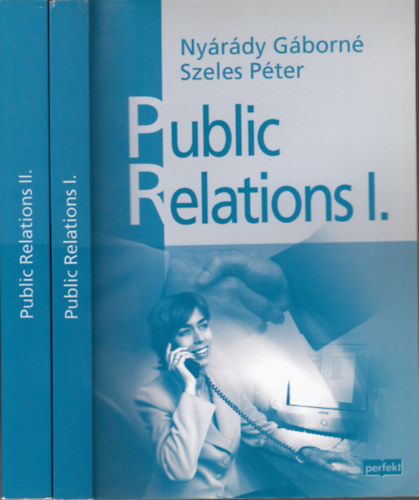 Nyrdy Gborn dr.-dr. Szeles Pter - Public Relations I-II.