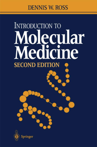 Dennis W. Ross - Introduction to Molecular Medicine
