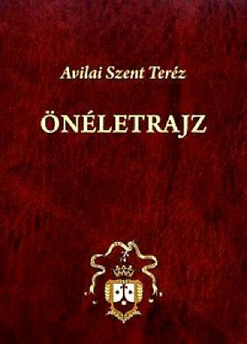 Avilai Szent Terz - nletrajz - Avilai Szent Terz sszes Mvei II.