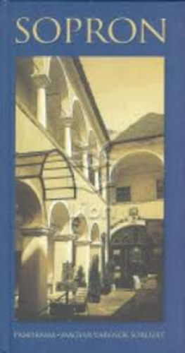 Czell�r Katalin - Sopron (Panor�ma magyar v�rosok sorozat)