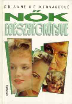 Anne de, dr. Kervasdou� - N�k eg�szs�gk�nyve