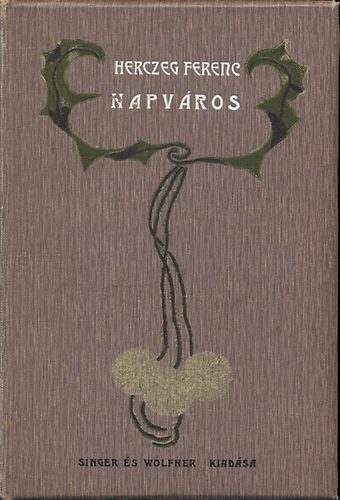 Herczeg Ferenc - Napváros