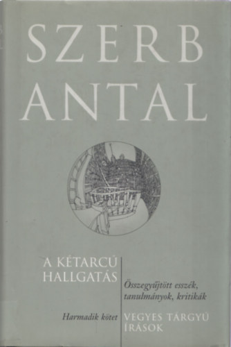 Szerb Antal - A ktarc hallgats