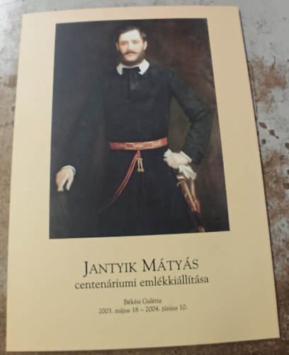 Gyarmati Gabriella - Jantyik Mátyás centenáriumi emlékkiállítása