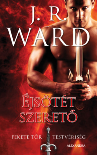 J. R. Ward - �js�t�t szeret� - Fekete T�r Testv�ris�g 1.