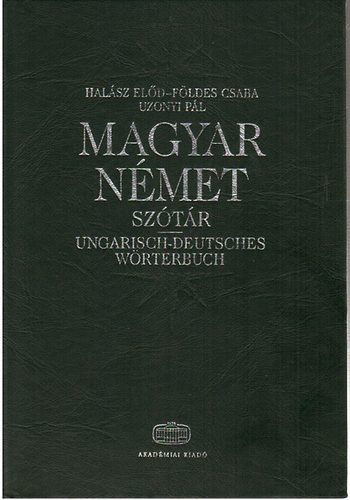 Hal�sz; F�ldes; Uzonyi P�l - Magyar-n�met sz�t�r (Hal�sz,F�ldes,Uzonyi)