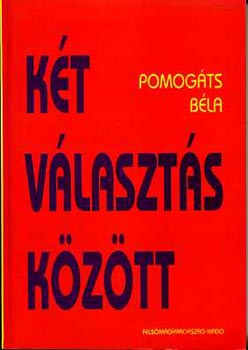 Pomog�ts B�la - K�t v�laszt�s k�z�tt