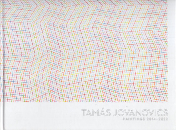 Tams Jovanovics, Paintings 2014-2022