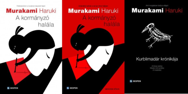 Murakami Haruki - 2 db Murakami Haruki k�tet (2 m� 3 k�tetben) A korm�nyz� hal�la 1-2. + Kurblimad�r kr�nik�ja - A tolvaj szarka -Mad�r mint pr�f�ta- A madar�sz