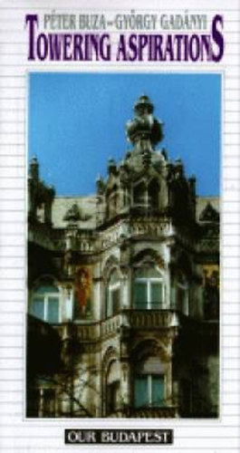 Buza P�ter-Gad�nyi Gy�rgy - Towering Aspirations