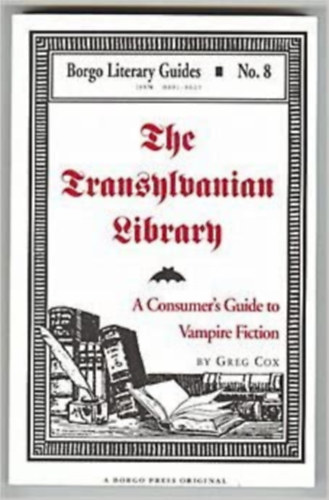 Greg Cox - The Transylvanian Library: A Consumer's Guide to Vampire Fiction (Borgo Literary Guides)
