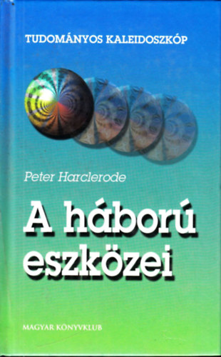Peter Harcelrode - A hbor eszkzei