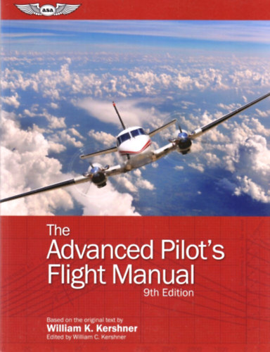 William K. Kershner - The Advanced Pilot's Flight Manual