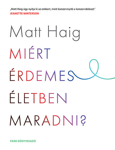 Matt Haig - Mirt rdemes letben maradni?