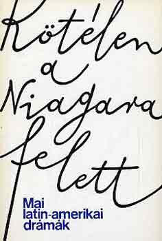 K�t�len a Niagara felett (mai latin-amerikai dr�m�k)