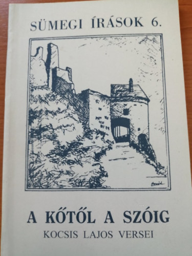 Egerszegi Ferenc  (szerk.) - A ktl a szig - Kocsis Lajos versei - Smegi rsok 6.