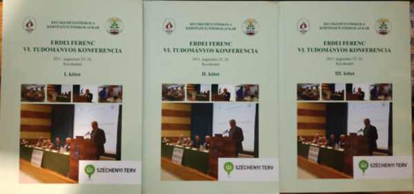 Dr. habil Ferencz Árpád (szerk.) - Erdei Ferenc VI. tudományos konferencia I-III. kötet