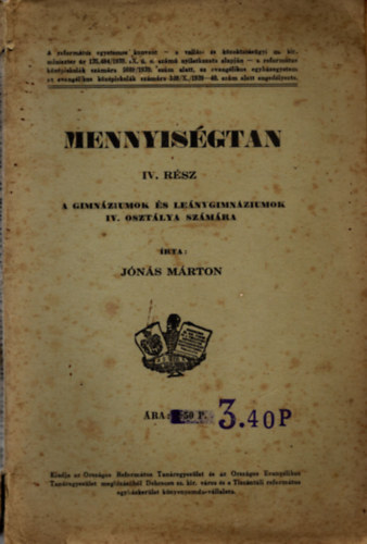 Mervay Gyula  (tdolg.) - Mennyisgtan (szmtan-knnyviteltan s algebra-mrtan) polgri fiiskolk szmra IV. rsz