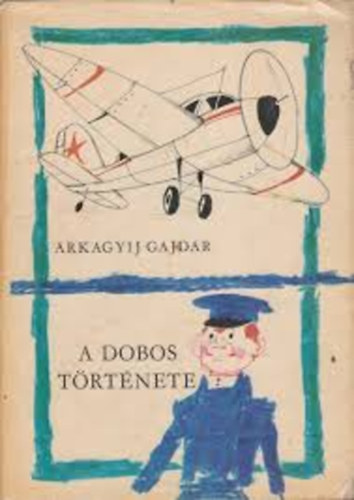 A. Gajdar - A dobos trtnete