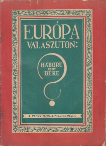 Eur�pa v�lasz�ton: h�bor� vagy b�ke?