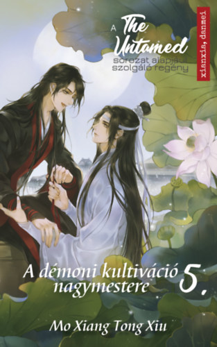 Mo Xiang Tong Xiu - The Untamed 5. - A dmoni kultivci nagymestere