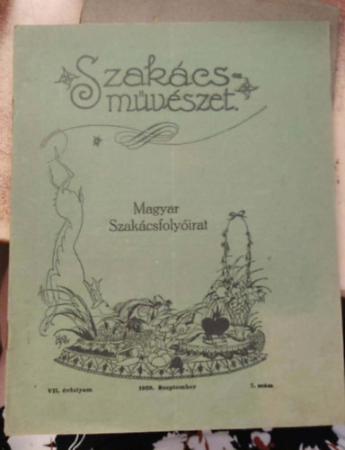 Szakácsművészet VII. évfolyam 7. szám 1929. szeptember - Magyar szakácsfolyóirat