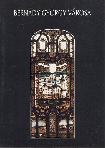 Marosv�s�rhely - Bern�dy Gy�rgy v�rosa