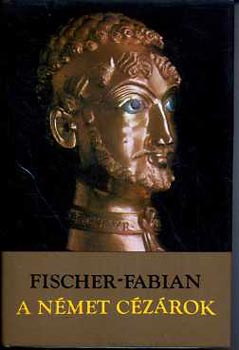 Fischer-Fabian - A nmet csszrok