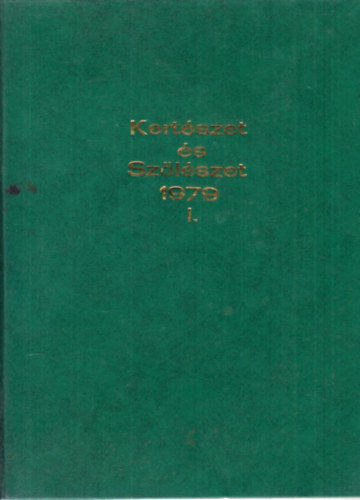 Kert�szet �s sz�l�szet 1979/1-51 teljes �vfolyam egybek�tve