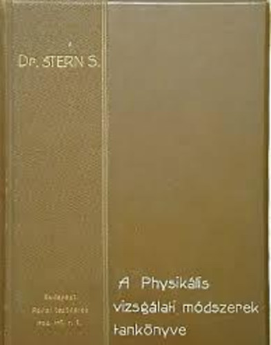 Dr. Stern Samu - A physiklis vizsglati mdszerek tanknyve