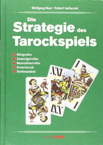 Wolfgang Mayr - Robert Sedlatzek - Die Strategie des Tarockspiels