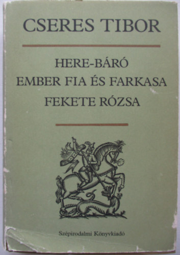 Cseres Tibor - Here-br - Ember fia s farkasa - Fekete rzsa