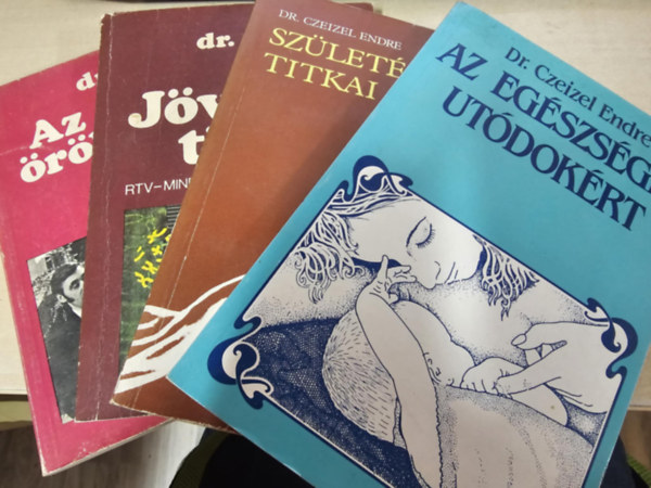 Czeizel Endre Dr. - Az rklds titkai+ Jvnk titkai+ Szletsnk titkai+ Az egszsges utdokrt (4 knyv)