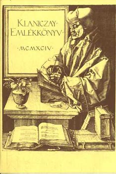 Jankovics J�zsef  (Szerk.) - Klaniczay-eml�kk�nyv. Tanulm�nyok Klaniczay Tibor eml�kezet�re