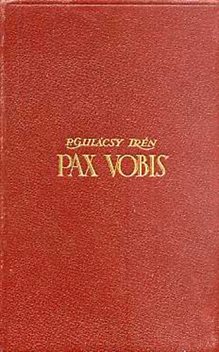 P. Gulácsy Irén - Pax Vobis