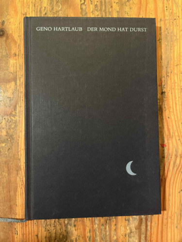 Geno Hartlaub - Der Mond hat Durst - Erzahlung