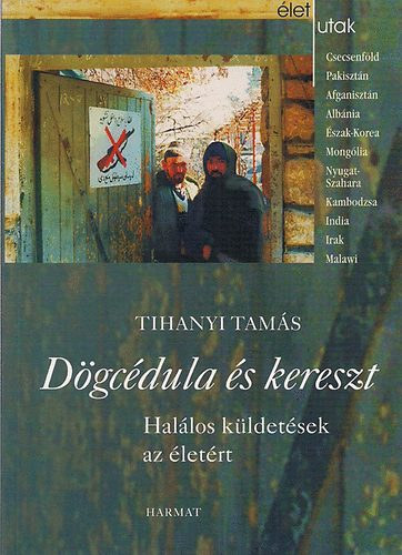 Tihanyi Tams - Dgcdula s kereszt (Hallos kldetsek az letrt)