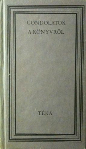 M�sz�ros J�zsef  (szerk.) - Gondolatok a k�nyvr�l (t�ka)