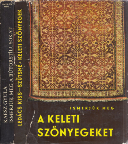 Ledcs Kiss Aladr-Sztsn Brenner Klra Ledcs Kiss Aladr - 2 db.: Ismerjk meg: A btorstlusokat + A keleti sznyegeket