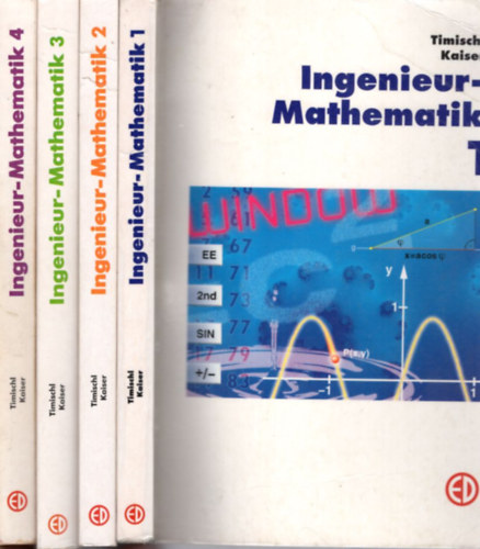 Timischl Kaiser - Ingenieurmathematik 1-4. k.