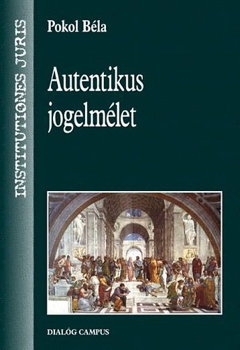 Pokol Bla - Autentikus jogelmlet