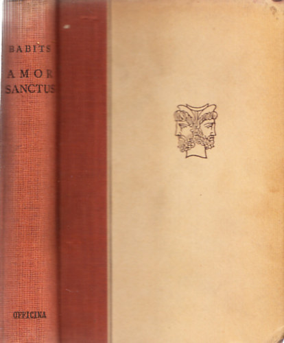 Babits Mihly  (ford.) - Amor Sanctus - Kzpkori himnuszok latinul s magyarul (Ktnyelv Klasszikusok)