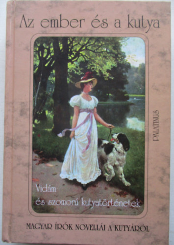 Magyar �r�k Novell�i A Kuty�r� - Az ember �s a kutya
