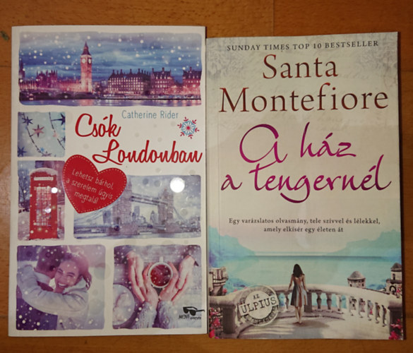 Santa Montefiore Catherine Rider - 2 romantikus knyv azoknak, akik elvgydnak: Csk Londonban, A hz a tengernl